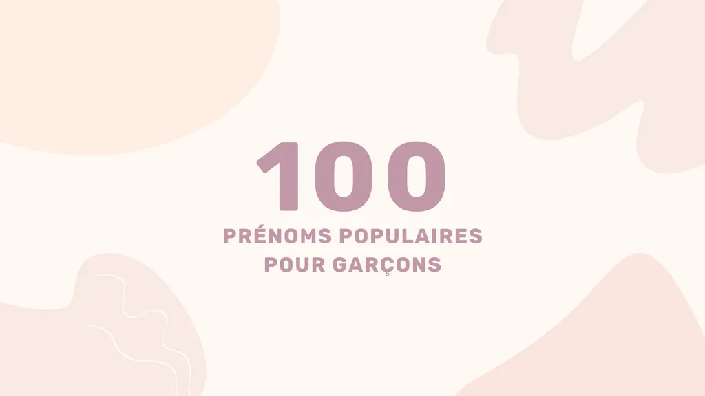 100 Prénoms Populaires pour Garçons