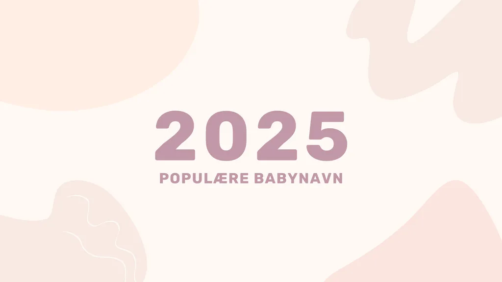 Populære Babynavn 2025: De Trendigste Navnene for Gutter, Jenter & Unisex