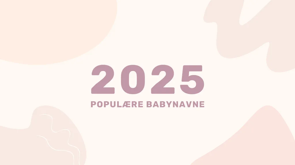 Populære Babynavne 2025: De Trendy Navne til Drenge, Piger & Unisex