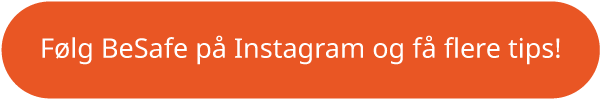 Følg-BeSafe-på-Instagram-og-få-flere-tips!_button.png